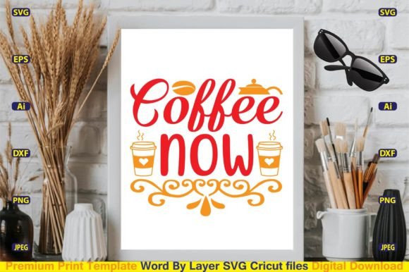 Download Coffee Now SVG Design Vector Cut Files - Sign Collection