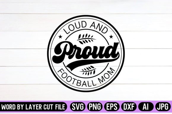 Download Loud and Proud Football Mom Round Sign - Sign Collection
