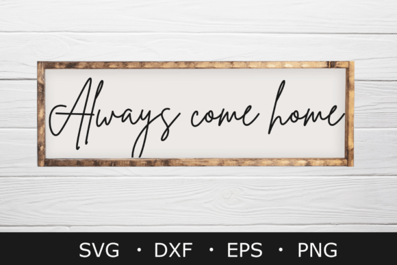 Download Always Come Home SVG Files, Family Svg - Svg file Collection