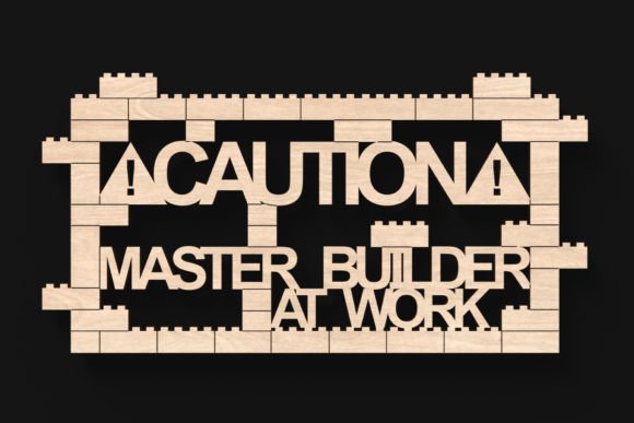 Download CAUTION: Master Builder at Work Sign - Sign Collection