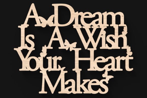 Download A Dream is a Wish Your Heart Makes Sign - Sign Collection