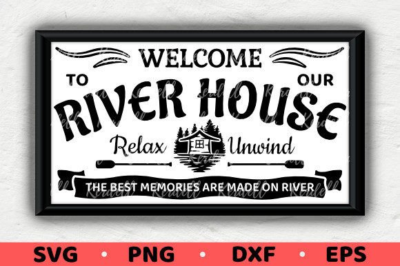 Download Welcome to Our River House Vintage Sign - Sign Collection