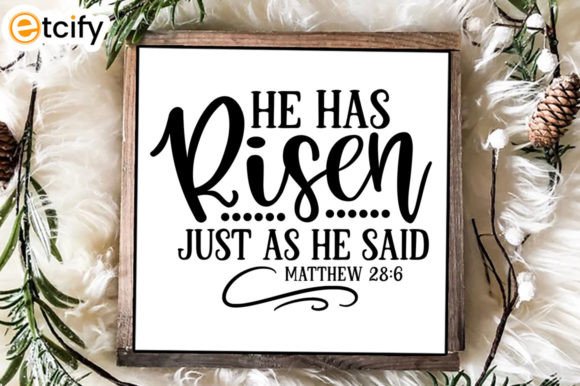 Download He Has Risen Just As He Said Svg Sign - Sign Collection