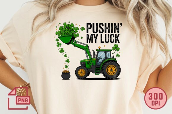 Download Pushin My Luck Tractor PNG Design - Sign Collection