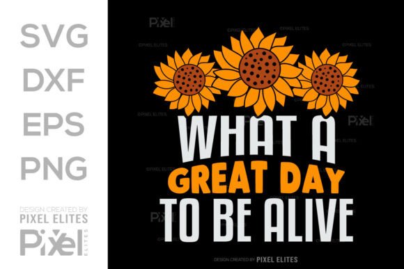 Download What a Great Day to Be Alive SVG File - Svg file Collection
